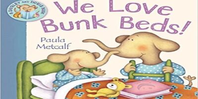 Read Aloud: We Love Bunk Beds!: A Shirley and Doris Book – Exciting, fun bonding -two baby elephants